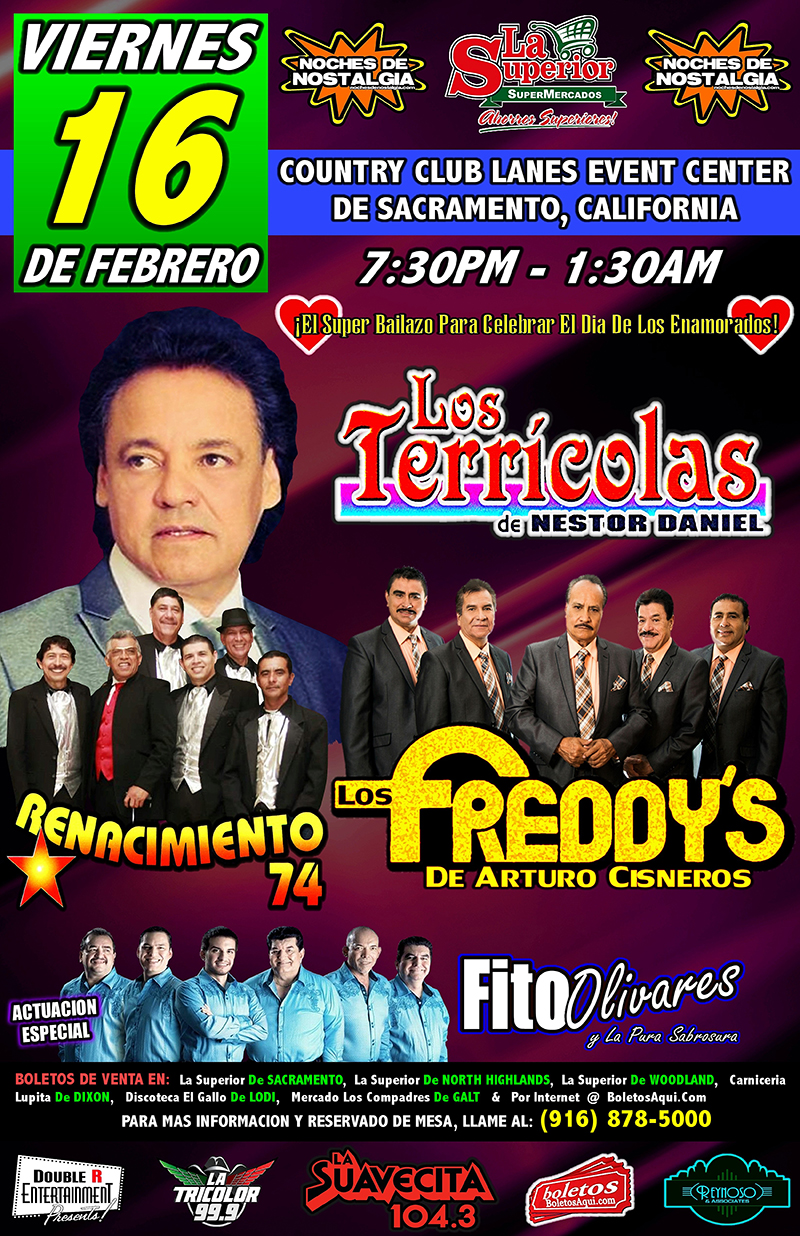 El super bailazo para celebrar el dia de los enamorados con Los Terricolas, Los Freddy’s, Renacimiento 74 y la actuacion de Fito Olivares. – Country Club Lanes Event Center de Sacramento, CA