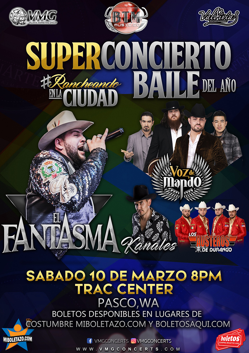 Super Concierto Baile con El Fantasma, Voz de Mando, Kanales y Los Austeros de Durango – Trac Center de Pasco, WA