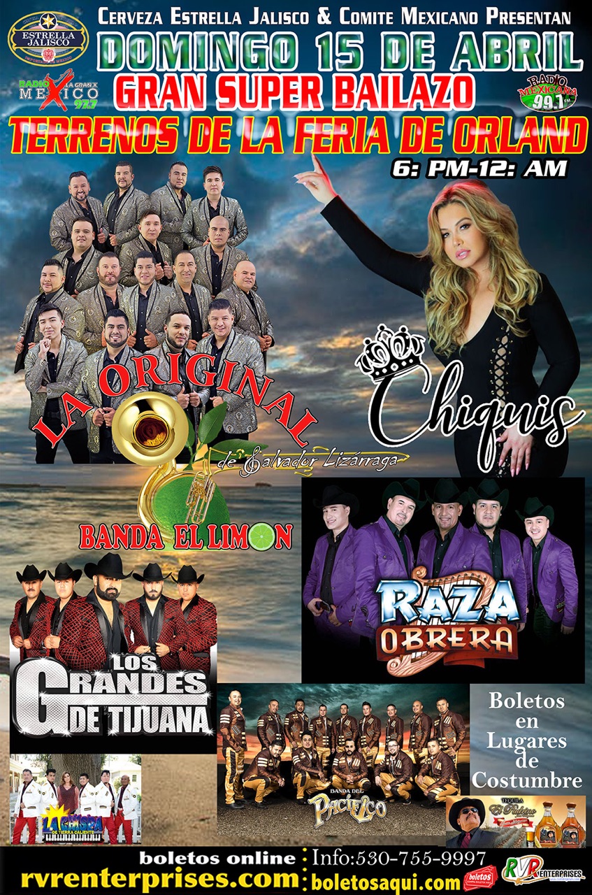 La Original Banda el Limon, Chiquis, Los Grandes de Tijuana, La Raza Obrera, Banda del Pacifico y La Chispa de Tierra Caliente – Terrenos de La Feria de Orland, CA