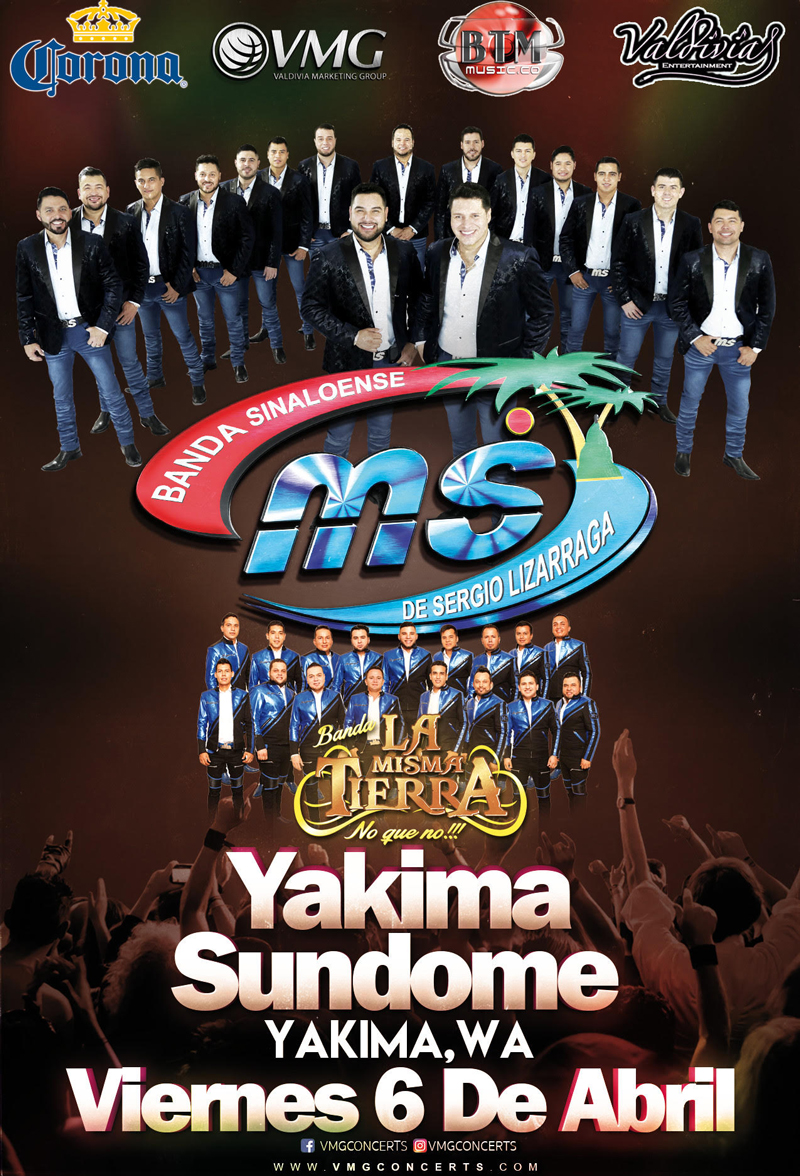 Banda Sinaloense MS y Banda La Misma Tierra – Yakima Sundome de Yakima, WA