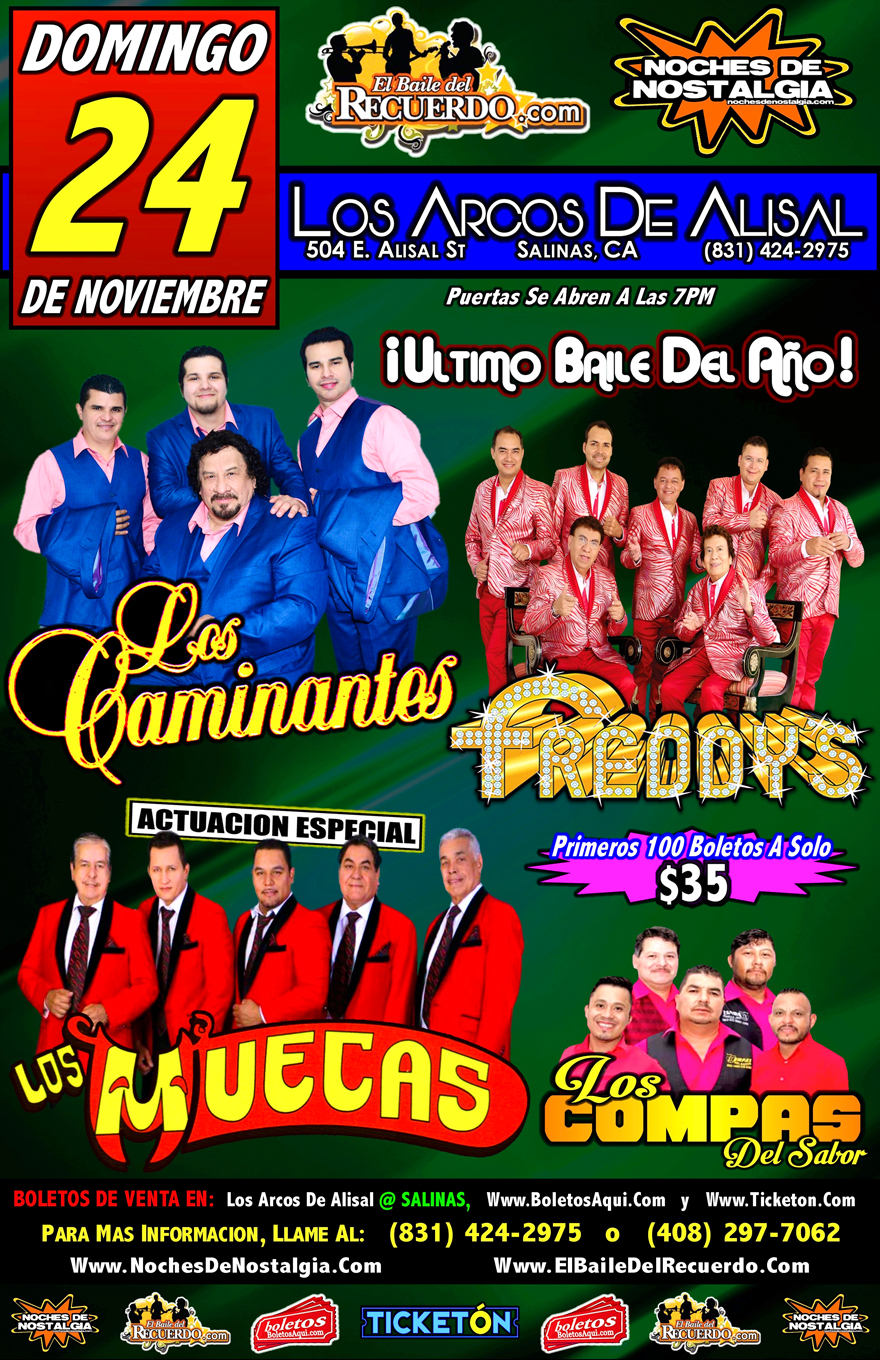 Los Caminantes, Los Freddy’s, Los Compas del Sabor y la actuacion especial de Los Muecas. – Los Arcos de Alisal – Salinas, CA