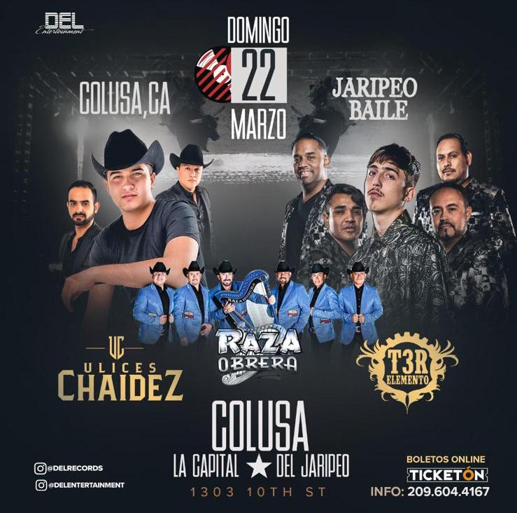 Jaripeo Baile con Ulices Chaidez, T3R Elemento y mas Colusa, CA