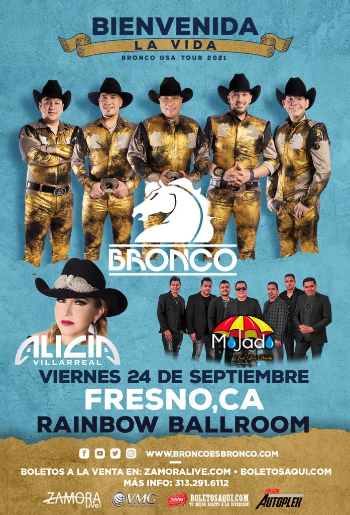 Bronco USA tour 2021 Bienvenida la Vida – Bronco, Alicia Villarreal y Mojado – Rainbow Ballroom – Fresno, CA