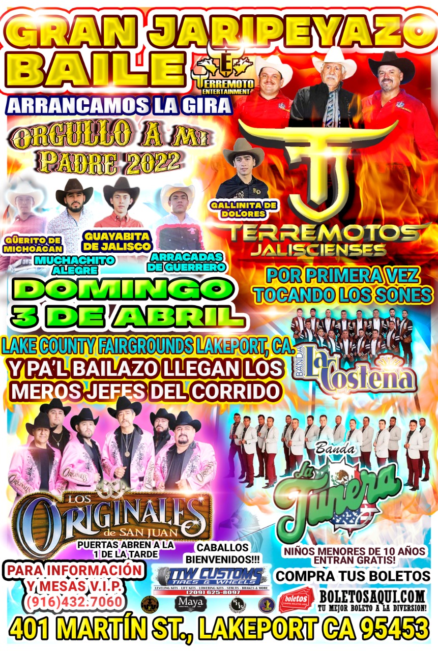 Gran Jaripeyazo Baile con Banda La Costeña, Los Originales de San Juan y Banda La Tunera. Terremotos Jalicienses. - Lake County Fairgrounds - Lakeport, CA