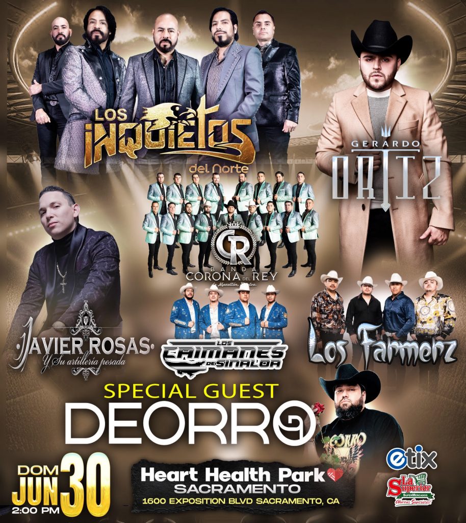 Los Inquietos Del Norte, Gerardo Ortiz, Banda Corona del Rey, Javier Rosas, Los Caimanes de Sinaloa, Los Farmerz y Special Guest DEORRO - Heart Health Park Sacramento at Cal Expo